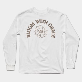 Bloom With Grace Long Sleeve T-Shirt